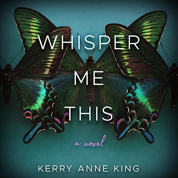 “Whisper Me This” by Kerry Ann King